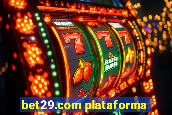 bet29.com plataforma